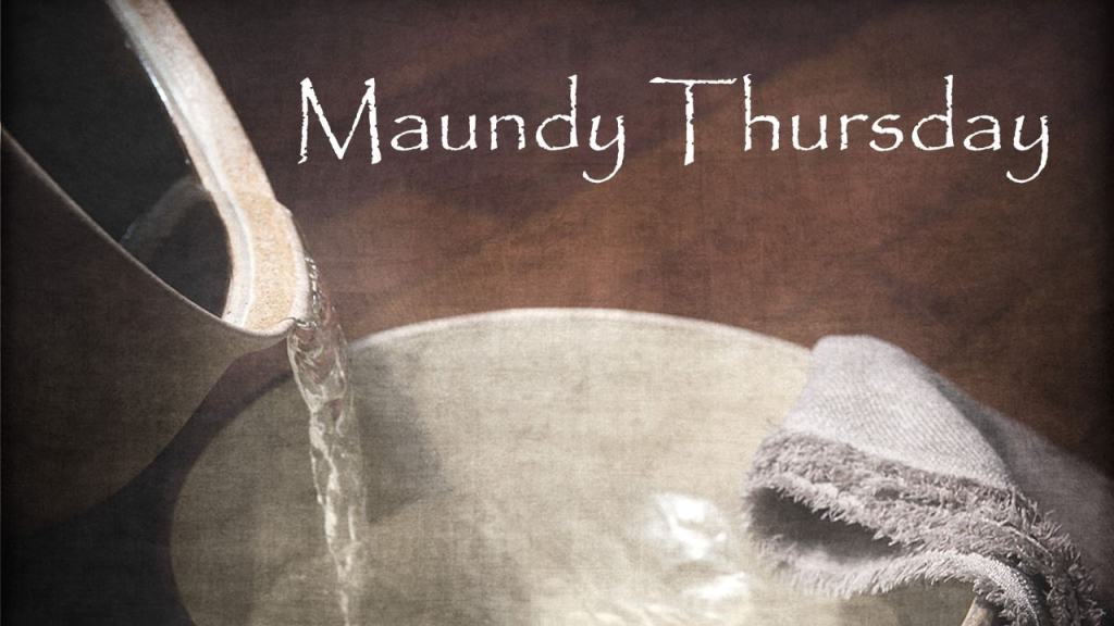 Maundy Thursday Worship